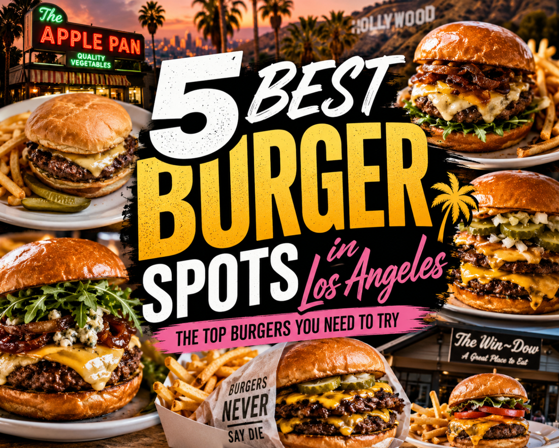 5 Best Burger Spots in Los Angeles