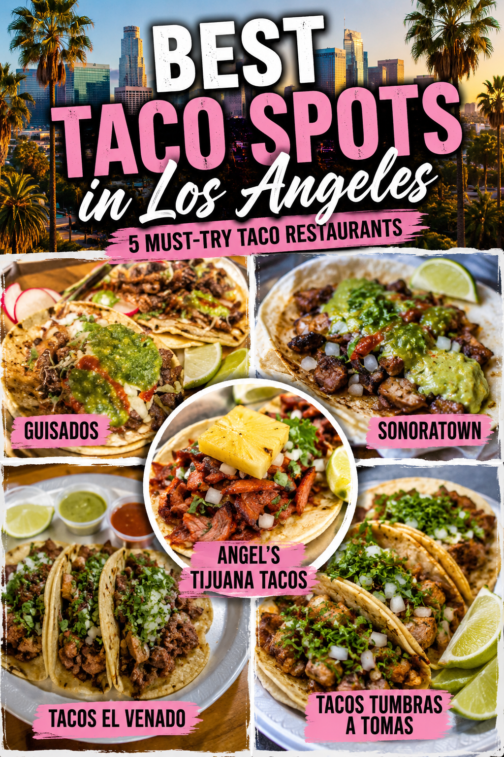 Best Taco Spots in Los Angeles (2026) | Top 5 Must-Try Taco Restaurants